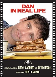 Dan in Real Life: The Shooting Script (Newmarket Shooting Scripts)