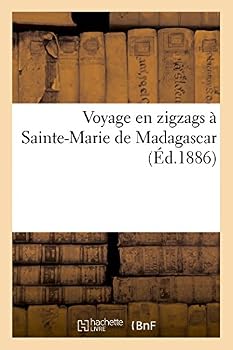 Paperback Voyage En Zigzags À Sainte-Marie de Madagascar [French] Book