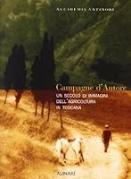 Campagne D'Autore - Un Secolo Di Immagini Deel'Agricoltura In Toscana 8872924499 Book Cover