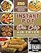 Produktbild Instant Pot Duo Crisp Air Fryer Kochbuch für Einsteiger: 250 köstliche, schnelle und mühelose Rezepte, mit denen Sie die ganze Leistung Ihrer Instant Pot Duo Crisp-Luftfritteuse entfalten können