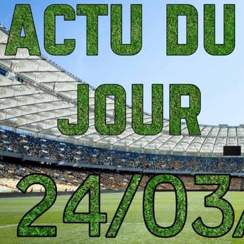 La Ligue des Championnes et l&rsquo;OL Lyonnes, Ma Liste pour la Coupe du Monde 2026&hellip; (Replay Live Actu du 24/03/2026)