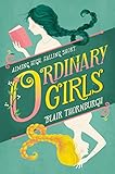 Ordinary Girls: A Heartfelt and Humorous YA Novel of Two Opposite Sisters and Secrets