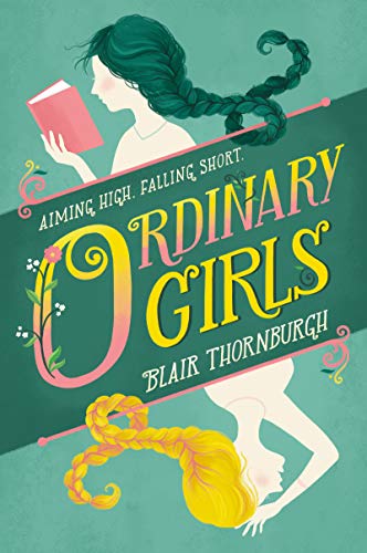 Ordinary Girls: A Heartfelt and Humorous YA Novel of Two Opposite Sisters and Secrets