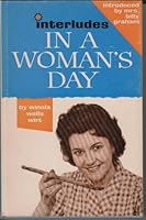 Interludes In A Woman's Day B0007F2V64 Book Cover