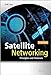 Satellite Networking: Principles and Protocols