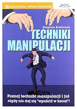 Paperback Techniki manipulacji - Sergiusz KiziLczuk [KSIÄLtKA] [Polish] Book