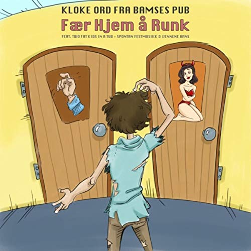 FÃ¦r hjem Ã¥ runk (feat. Two Fat Kids In A Tub & Spontan Festmusikk & Vennene Hans) [Explicit]