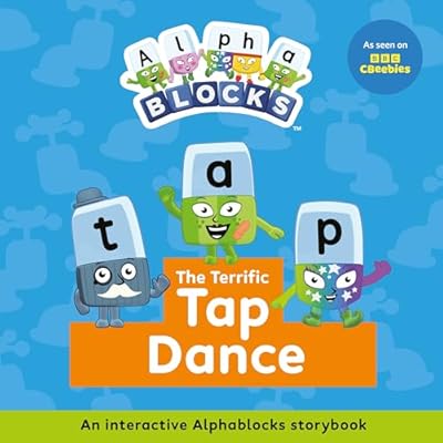 The Terrific Tap Dance: An Interactive Alphablocks Storybook - Perfect for Preschoolers Aged 3-5 Years!: 1