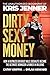 Dirty Sexy Money: The Unauthorized Biography of Kris Jenner (Front Page Detectives)