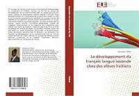 Le Da(c)Veloppement Du Franaais Langue Seconde Chez Des A(c)La]ves Haatiens 6131515824 Book Cover