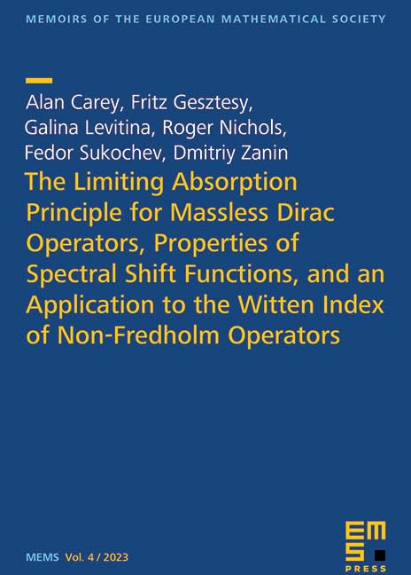 Buy The Limiting Absorption Principle for Massless Dirac Operators, Properties of Spectral Shift Functions, and an Application to the Witten Index of ... of the European Mathematical Society) — BookShops.in