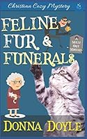 Feline Fur & Funerals B08DBY324V Book Cover