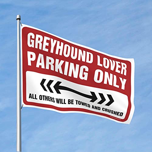 Drapeau Greyhound Lover Parking Only, le cadeau idéal de 120x180 cm pour étudiant