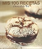 Mis 100 recetas de chocolate: 064 (OTROS GASTRONOMÍA)