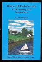 History of Porter's Lake: a Little Breezy Place Amagunchech 0973989688 Book Cover