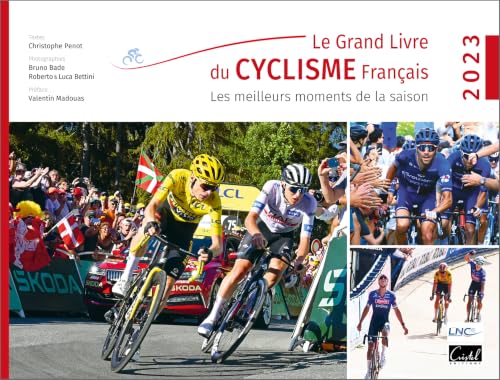 Le Grand Livre du Cyclisme français: Les meilleurs...