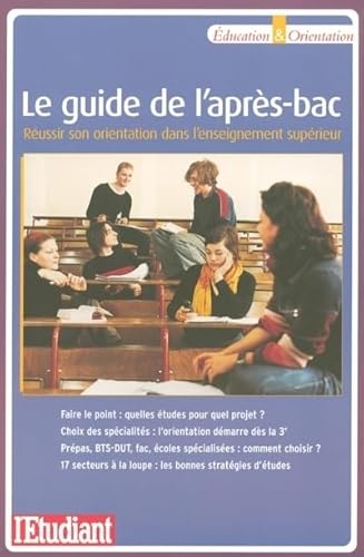 Compare Textbook Prices for Le guide de l'après BAC - réussir son orientation dans l'enseignement supérieur L'ETUDIANT Edition ISBN 9782846245685 by Collectif,Rollot, Olivier