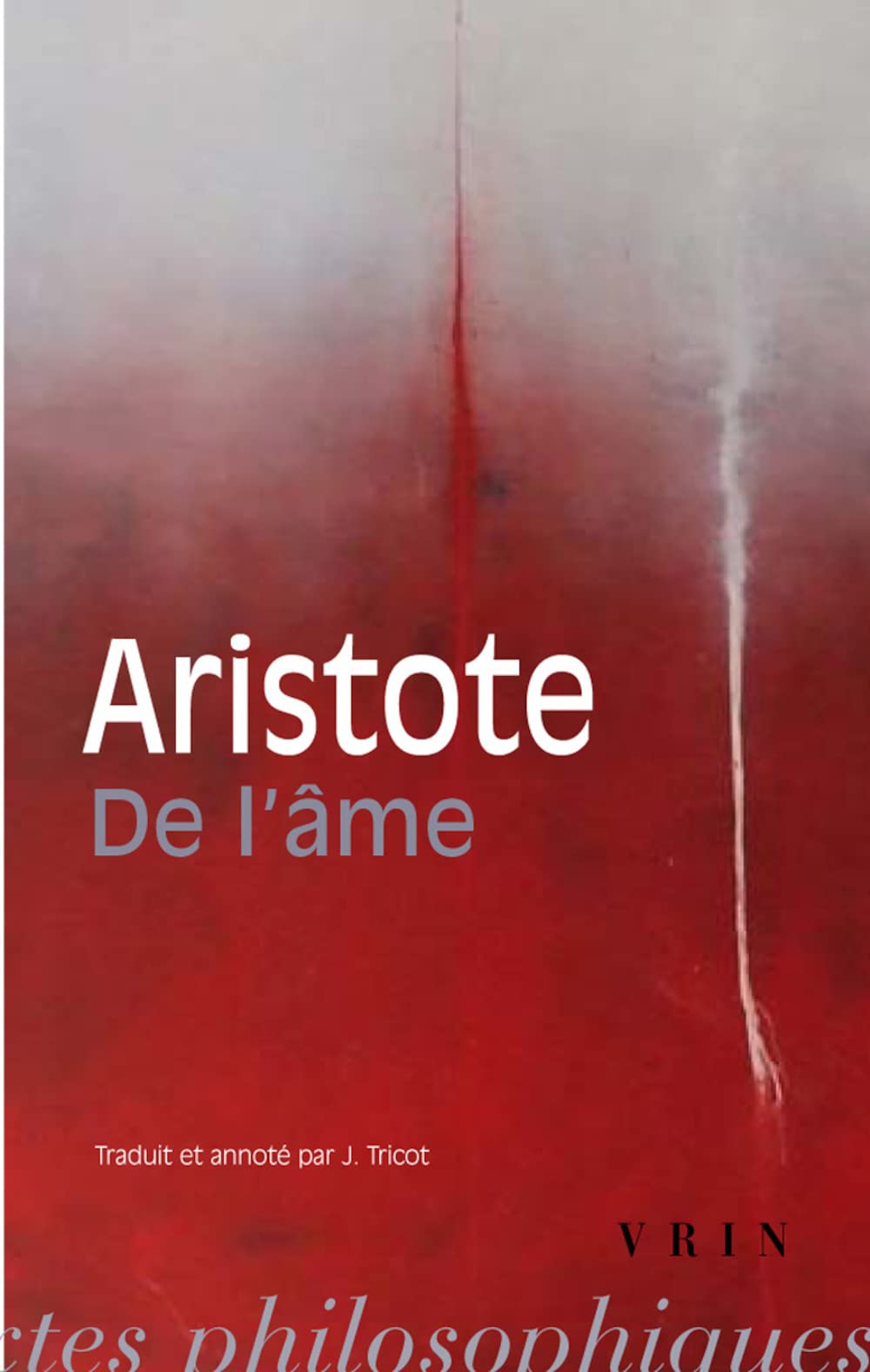 de l'Ame (Bibliotheque Des Textes Philosophiques - Poche)