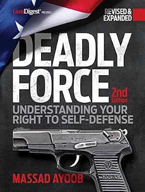 Book cover Deadly Force: Understanding Your Right to Self-Defense, 2nd edition