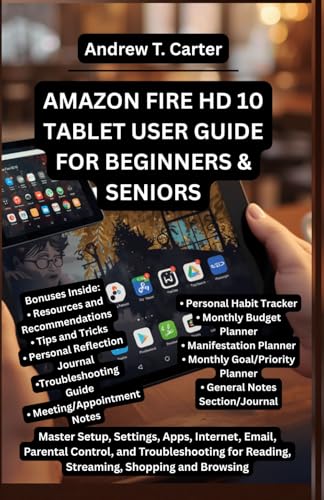 AMAZON FIRE HD 10 TABLET USER GUIDE FOR BEGINNERS AND SENIORS: Master Setup, Settings, Apps, Internet, Email, Parental Control, and Troubleshooting ... Browsing (Andrew’s Tech and Knowledge Guides) image 2