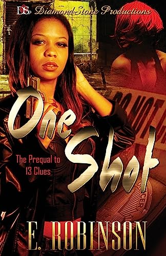 One Shot: The Prequel To 13 Clues (Detective Lonetta Waters Series)
