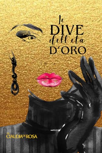 Le Dive dell'Età d'Oro édition de luxe reliée pour passionnés de cinéma