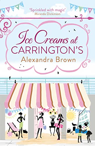 Ice Creams at Carrington’s: The most escapist and uplifting read from the Queen of Feel Good Fiction & No.1 best seller