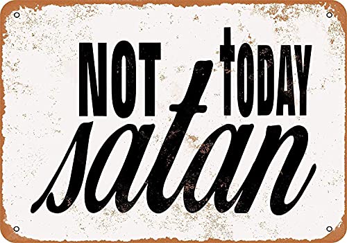 Metallschild mit der Aufschrift „Not Today Satan für Zuhause, Wanddekoration, Aluminium, für Zuhause, Küche, Bar, Club, Pub, Restaurant, 14 x 20 cm
