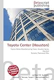  Toyota Center (Houston): Toyota Motor Manufacturing Texas, Houston Aeros, Houston Rockets, Fleetwood Mac