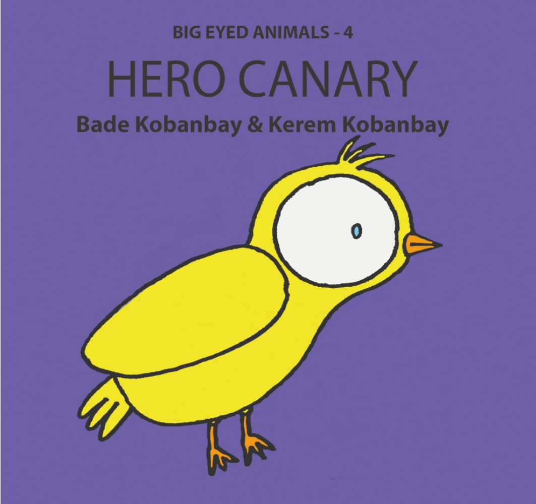 Big Eyed Animals: Hero Canary