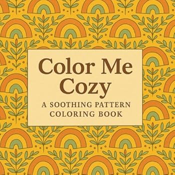 Paperback Color Me Cozy: A Soothing Pattern Coloring Book
