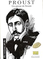 Proust texte étudié, "Un amour de Swann": UN AMOUR DE SWANN (LES ECRIVAINS DU BAC) 2070579328 Book Cover