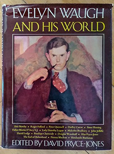 Evelyn Waugh and His World 0297765701 Book Cover