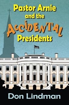 Paperback Pastor Arnie and the Accidental Presidents Book