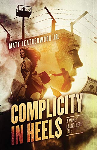 Complicity in Heels: A Money Launderers' Tale (The Nikki Frank Collection)