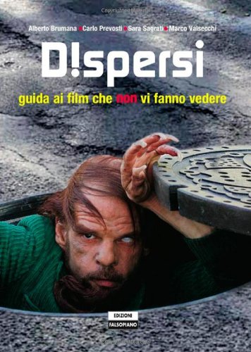 Dispersi. Guida ai film che non vi fanno vedere Dispersi. Guida ai film che non vi fanno vedere