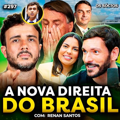 RENAN SANTOS: A GUERRA DA DIREITA E O FUTURO DO BRASIL | Os S&oacute;cios 297