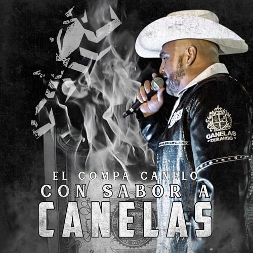 Amazon Con Sabor A Canelas El Compa Canelo Digital Music