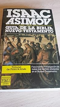 Asimov's Guide to the Bible: The New Testament - Book #2 of the Asimov's Guide to the Bible