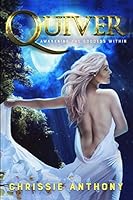 Quiver: Awakening the Goddess Within 0994473117 Book Cover