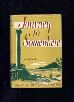 Hardcover Journey to Somewhere: A Novel Book