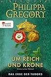 philippa gregory die hofnärrin  Um Reich und Krone: Historischer Roman (Das Erbe der Tudors 2)
