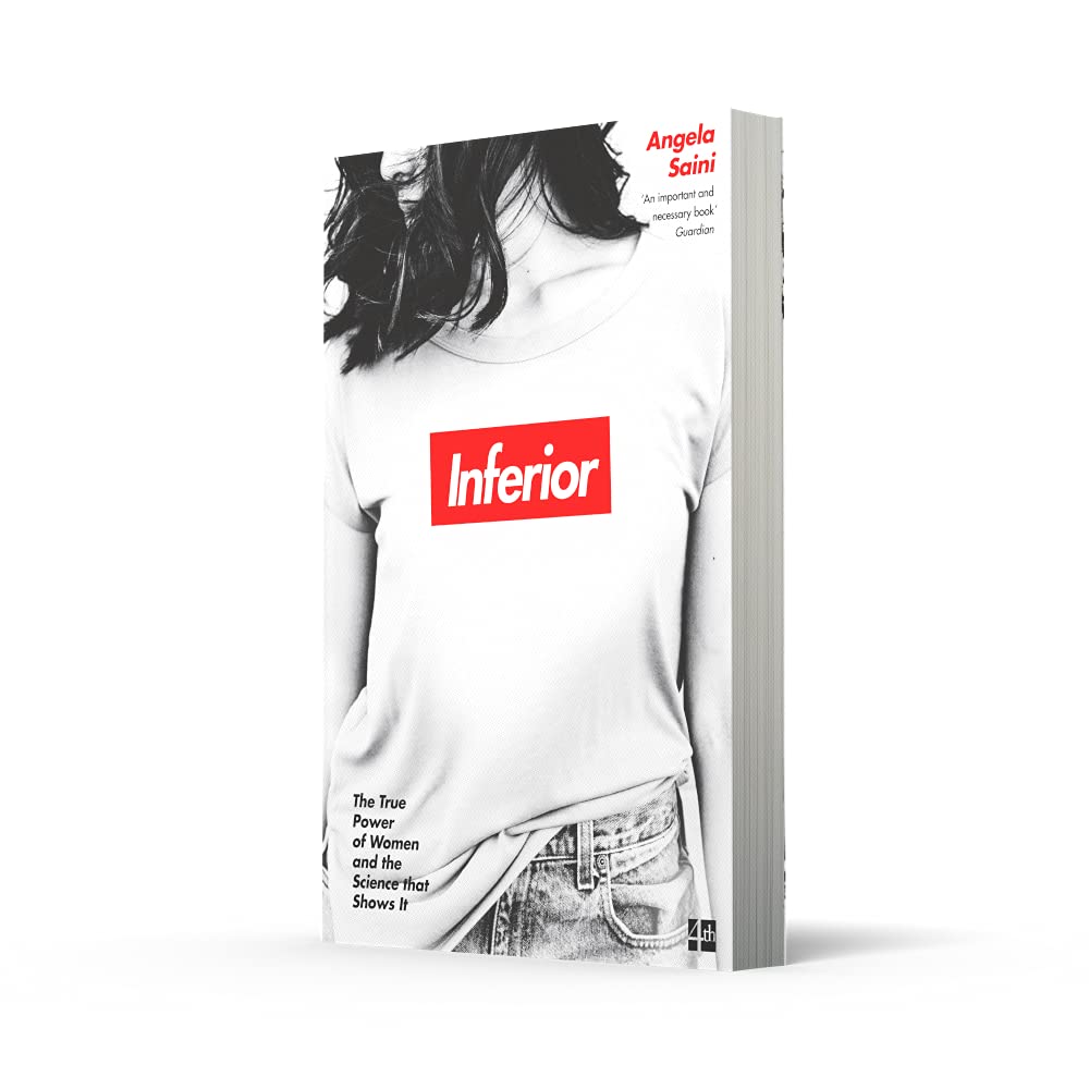 Inferior: The true power of women and the science that shows it