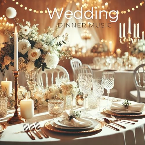 Wedding Dinner Music