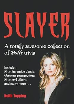 Paperback Slayer: A Totally Awesome Collection of Buffy Trivia Book