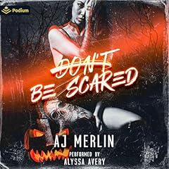 Don't Be Scared Audiolibro Por AJ Merlin arte de portada