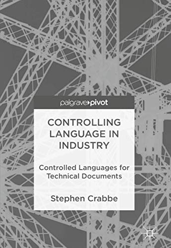 Controlling Language in Industry: Controlled Languages for Technical Documents view 2