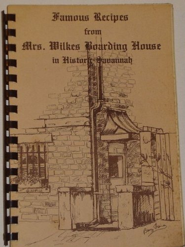 Famous Recipes from Mrs. Wilkes Boarding House in Historic Savannah