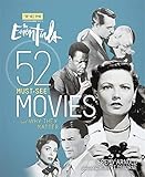 The Essentials: 52 Must-See Movies and Why They Matter (Turner Classic Movies)