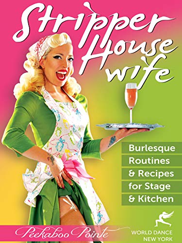 Stripper Housewife: Burlesque Routines & Recipes for Stage & Kitchen - burlesque dance [DVD] [Import] [Reino Unido]